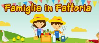 Famiglie in fattoria, giochi e laboratori per adulti e bambini